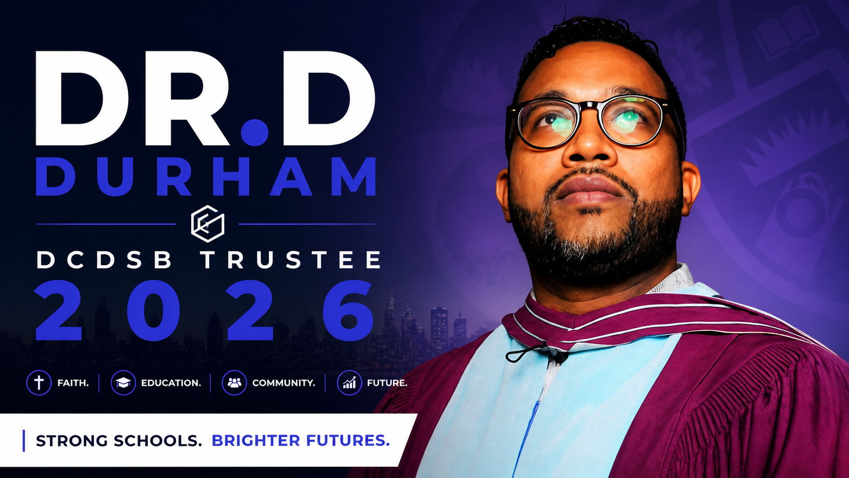 Dr. D Durham — DCDSB Trustee 2026. Faith. Education. Community. Future.